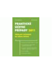 kniha Praktické účetní případy 2011 příklady účtování na všech účtech, Grada 2011