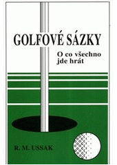 kniha Golfové sázky o co všechno jde hrát, Pragma 2011