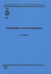 kniha Vybrané kapitoly z mezilidské komunikace, Vysoká škola báňská - Technická univerzita Ostrava 2010