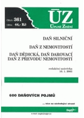 kniha Daň silniční Daň z nemovitostí ; Daň dědická, daň darovací, daň z převodu nemovitostí : redakční uzávěrka 10.1.2003, Sagit 2003