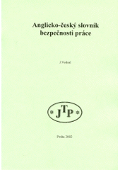 kniha Anglicko-český slovník - bezpečnost práce, JTP 2002