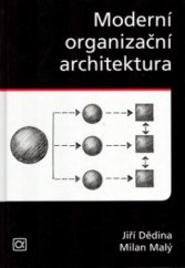 kniha Moderní organizační architektura, Alfa Publishing 2005