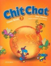 kniha Chit Chat 2 Classbook, Oxford University Press 2006