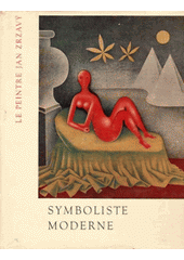 kniha Le peintre Jan Zrzavý Symboliste moderne : [Obr. monografie, Artia 1958
