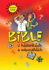 kniha Bible v hádankách a odpovědích kolektiv autorů, Luxpress 2005