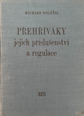 kniha Přehříváky, jejich příslušenství a regulace určeno konstruktérům a provozním technikům, SNTL 1957