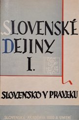 kniha Slovenské dejiny I. Slovensko v praveku, Slovenska akademia vied  1947