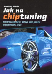 kniha Jak na chiptuning, CPress 2008