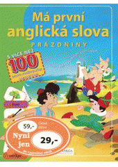 kniha Má první anglická slova. Prázdniny, Svojtka & Co. 2008