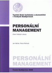 kniha Personální management (řízení lidských zdrojů), Vysoká škola technická a ekonomická v Českých Budějovicích 2008