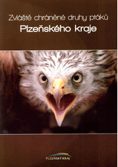 kniha Zvláště chráněné druhy ptáků Plzeňského kraje, Krajský úřad Plzeňského kraje, odbor životního prostředí 2008