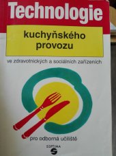 kniha Technologie kuchyňského provozu ve zdravotnických a sociálních zařízeních pro odborná učiliště, Septima 2005