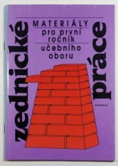 kniha Materiály pro první ročník speciálního učebního oboru zednické práce, Učebnice 1994