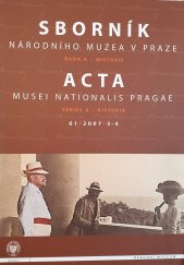 kniha Sborník Národního muzea v Praze 2007 Sborník Národního muzea v Praze, řada A - Historie, Národní muzeum Praha 2007