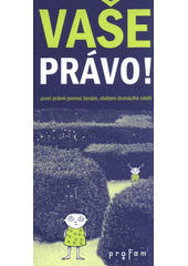 kniha Vaše právo! první právní pomoc ženám, obětem domácího násilí, proFem 2010