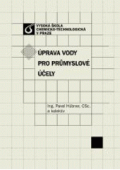 kniha Úprava vody pro průmyslové účely, Vysoká škola chemicko-technologická v Praze 2006