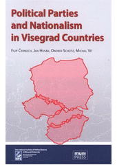 kniha Political parties and nationalism in Visegrad countries, International Institute of Political Science of Masaryk University 2011