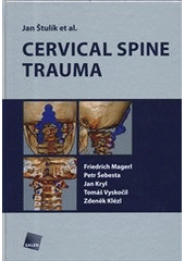 kniha Cervical spine trauma, Galén 2012