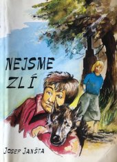 kniha Nejsme zlí příběh chlapců a děvčat, kteří svedli boj s pomluvou a nenávistí, Matice Cyrillo-Methodějská 1994