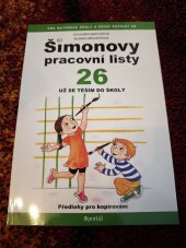 kniha Šimonovy pracovní listy 26  Už se těším do školy, Portál  2018