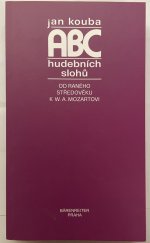 kniha ABC Hudebních slohů Od raného středověku k W. A. Mozartovi, Bärenreiter Praha s.r.o. 2021