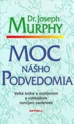 kniha Moc nášho podvedomia Velká kniha o vnútornom a vonkajšom rozvíjaní osobnosti, Aktuell 1995