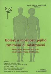 kniha Bolest a možnosti jejího zmírnění či odstranění [informace pro nemocné trpící dlouhodobou bolestí, pro jejich rodiny a přátele], Liga proti rakovině 2009