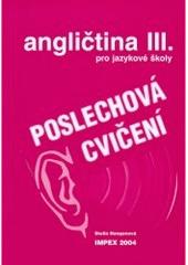 kniha Angličtina pro jazykové školy 3 poslechová cvičení, IMPEX 2004