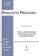 kniha Faktory ovlivňující charakter porušení betonových prvků při namáhání ohybem = Failure mode of bended concrete members, ČVUT 2011