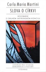 kniha Slova o církvi rozjímání o druhém vatikánském koncilu, Centrum pro studium demokracie a kultury 1998