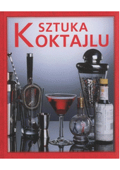 kniha Sztuka koktajlu, Svojtka & Co. 2011