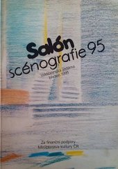 kniha Salón scénografie 95 [Praha] březen 1995 : [katalog výstavy, Asociace scénografů 1995