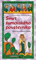 kniha Smrt šumavského poustevníka Hříšní lidé Království českého, MOBA 2024