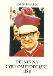 kniha Dělník na cyrilometodějské líše život a dílo preláta ThDr. Františka Cinka, Matice Cyrillo-Methodějská 1996