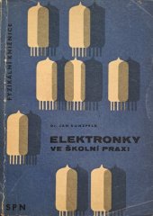 kniha Elektronky ve školní praxi, SPN 1964