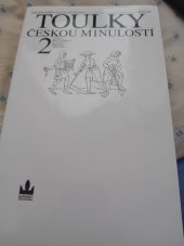 kniha Toulky českou minulostí 2 Od časů Přemysla Otakara I. do nástupu Habsburků (1197-1526), Baronet 1995