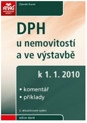 kniha DPH u nemovitostí a ve výstavbě k 1.1.2010 : komentář, příklady, Anag 2010