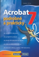 kniha Acrobat 7 podrobně a prakticky, Grada 2006