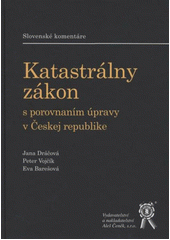 kniha Katastrálny zákon s porovnaním úpravy v Českej republike, Aleš Čeněk 2012