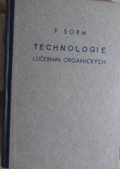 kniha Technologie lučebnin organických, Alois Hynek 1947