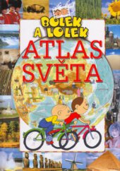 kniha Bolek a Lolek - Atlas světa, Svojtka & Co. 2002