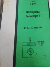 kniha Nástrojařská technologie I Učební text pro 2. a 3. ročník stř. odb. učilišť, SNTL 1989