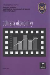 kniha Ochrana ekonomiky modul F, MV - generální ředitelství Hasičského záchranného sboru ČR 2010