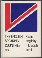 kniha The English Speaking Countries = Reálie anglicky mluvících zemí : vysokošk. příručka pro stud. filozof. fakult, SPN 1987