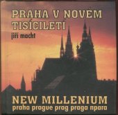 kniha Praha v novém tisíciletí = New millenium Praha Prague Prag Praga, Studio Macht 