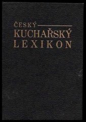 kniha Český kuchařský lexikon Sestavil podle české kuchyně a kuchyně jiných národů., Rudolf Fiala 1939