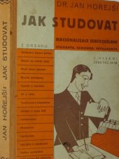 kniha Jak studovat Racionalisace sebevzdělání studenta, samouka, inteligenta, s.n. 1935