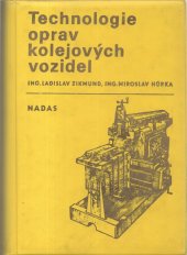 kniha Technologie oprav kolejových vozidel učební text pro stř. odb. učiliště, Nadas 1986