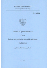 kniha Taktika RL průzkumu PVO. Část 4, - Bojové zabezpečení systému RL průzkumu : - studijní text, Univerzita obrany 2009