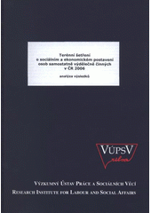 kniha Terénní šetření o sociálním a ekonomickém postavení osob samostatně výdělečně činných v ČR 2006 analýza výsledků, VÚPSV 2007